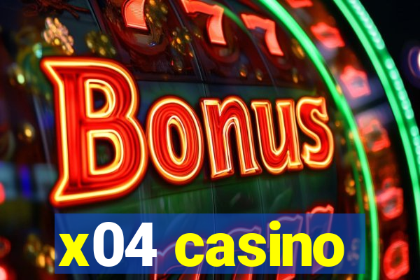 x04 casino